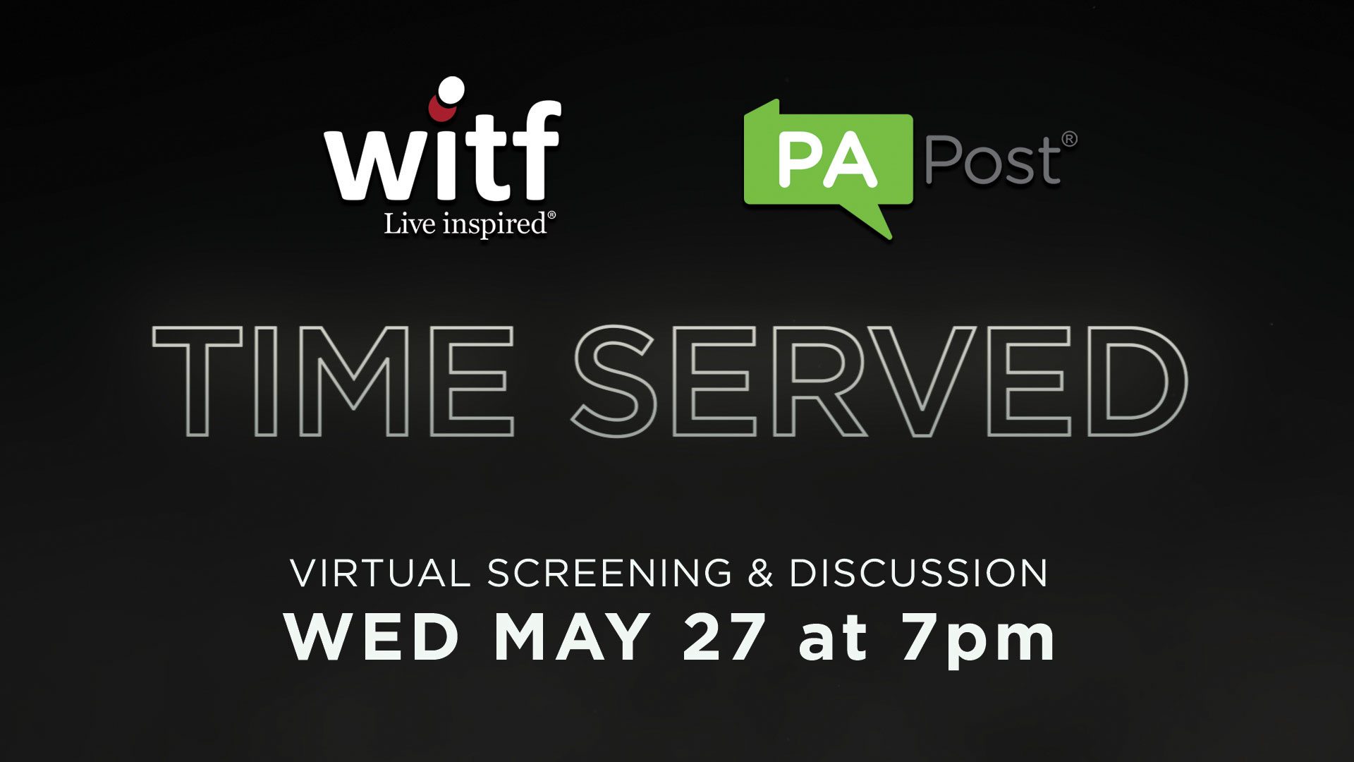 TIME SERVED | Virtual Screening & Discussion Wednesday, May 27 at 7pm