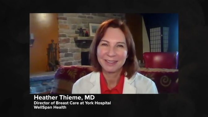 Dr. Thieme, Director of Breast Care at York Hospital, WellSpan
