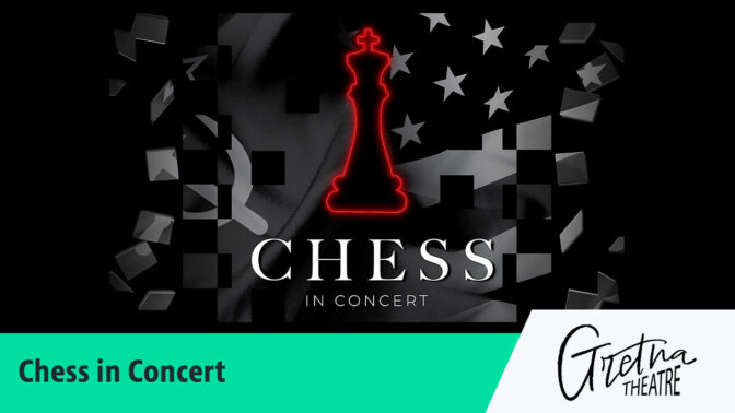 Chess in Concert at Gretna Theatre